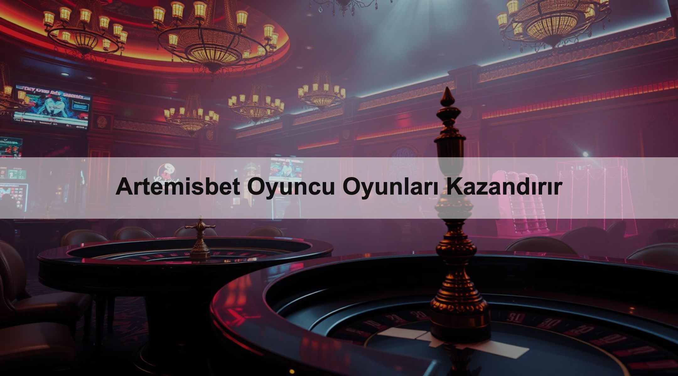 Artemisbet Oyuncu Oyunları Kazandırır