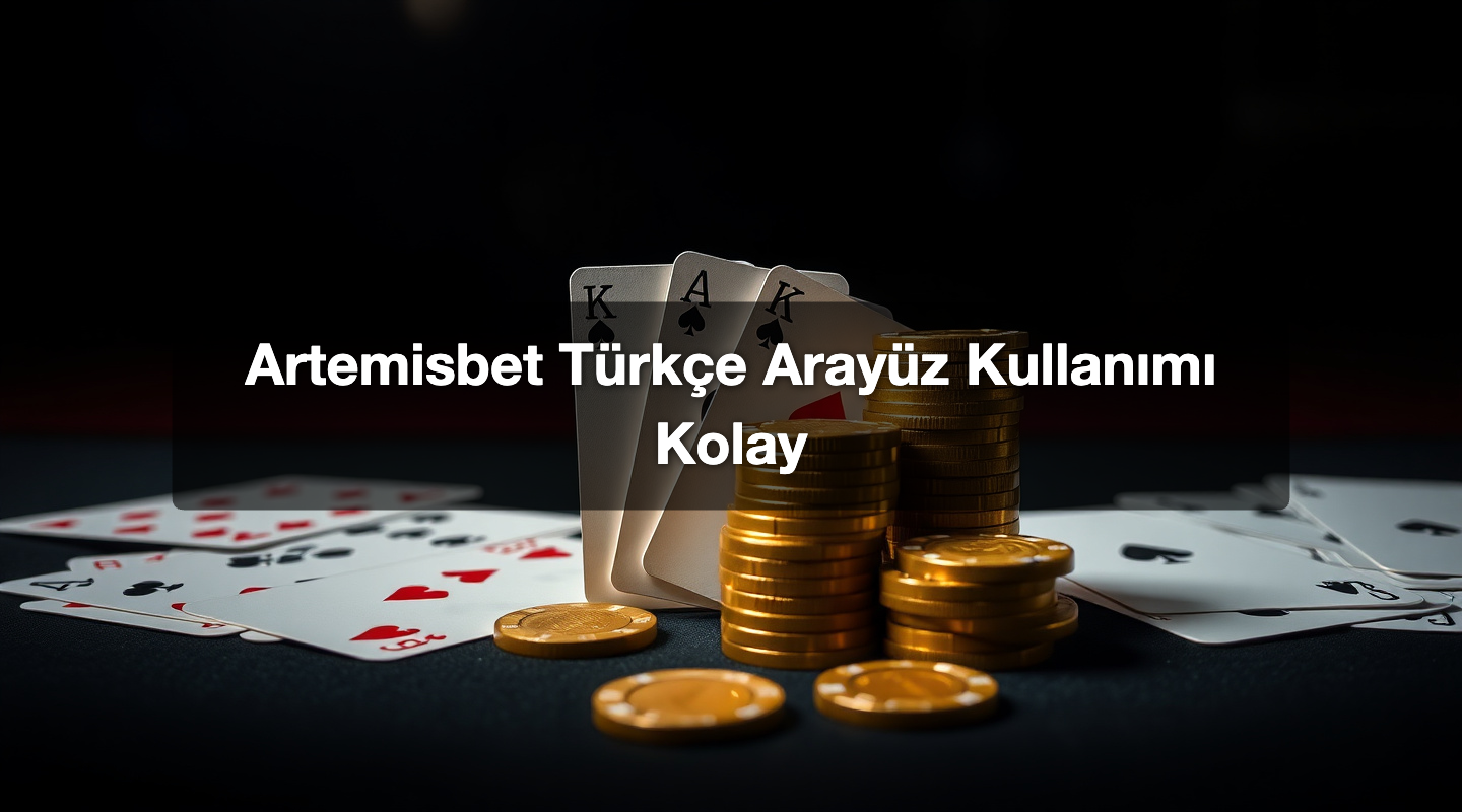 Artemisbet Türkçe Arayüz Kullanımı Kolay