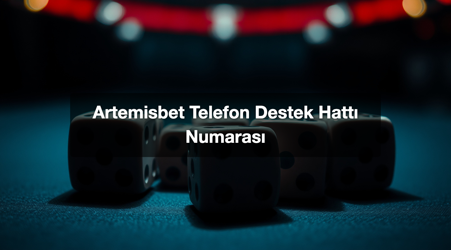 Artemisbet Telefon Destek Hattı Numarası