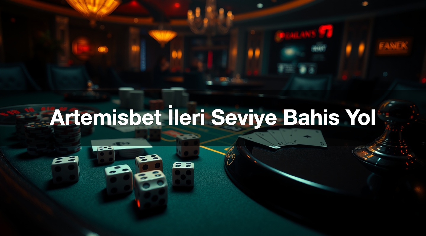 Artemisbet İleri Seviye Bahis Yol 2 Artemisbet İleri Seviye Bahis Yol