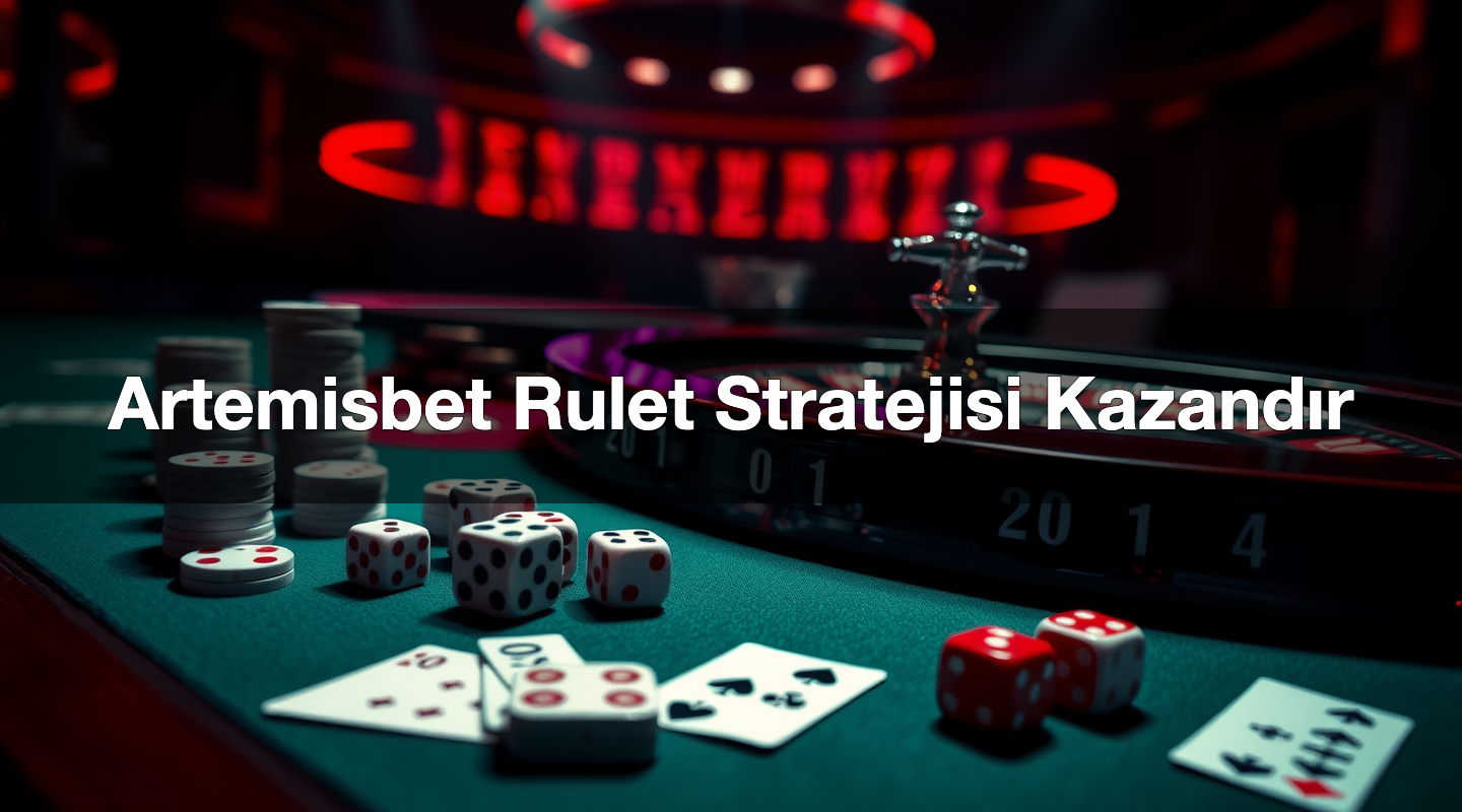 Artemisbet Rulet Stratejisi Kazandır 2 Artemisbet Rulet Stratejisi Kazandır